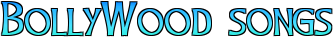BOLLYWOOD SONGS